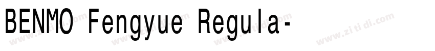 BENMO Fengyue Regula字体转换 BENMO Fengyue Regula字体转换